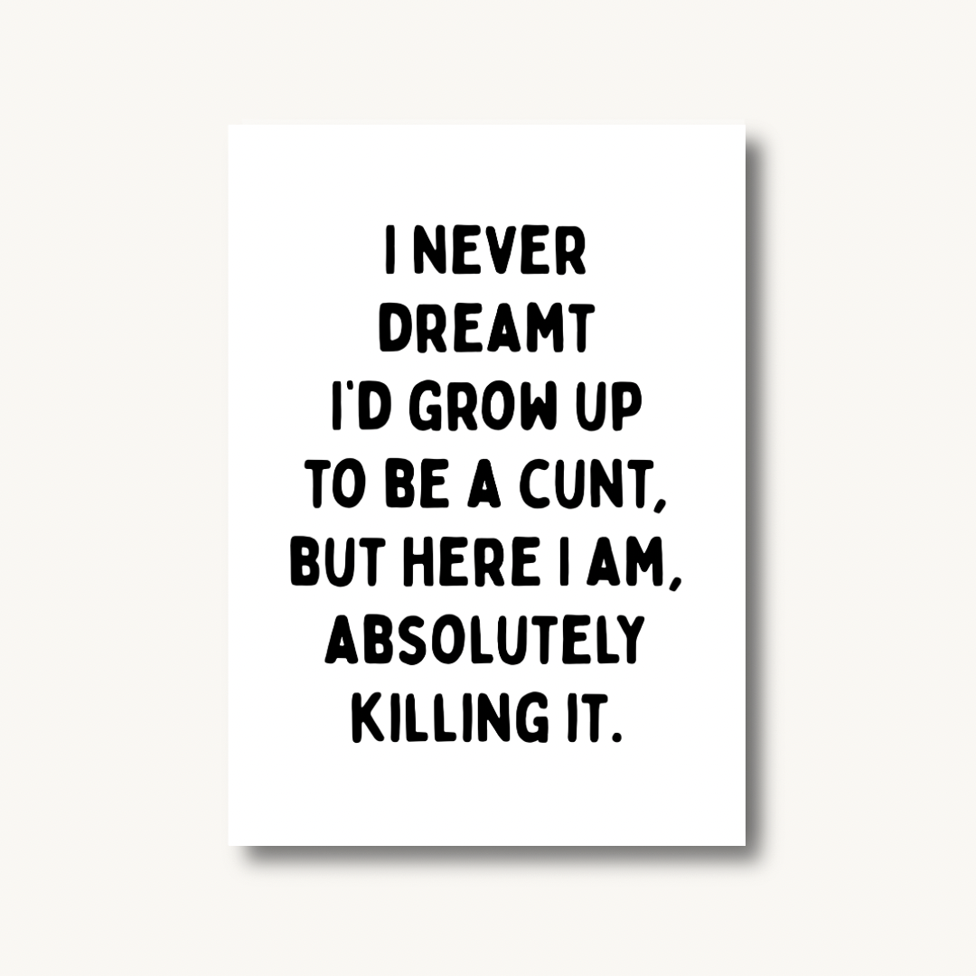 Absolutely Killing It Print