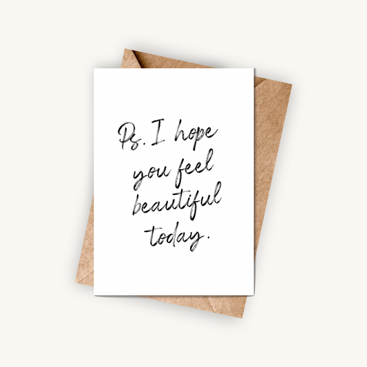Feel Beautiful Today, A6 Greeting Card
