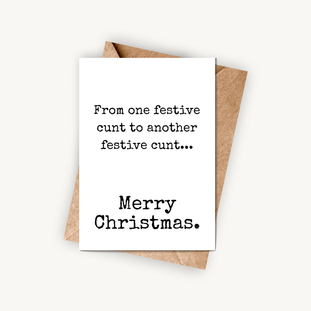 From One Festive C*nt to Another, Pack of 5 or 10 Chrsitmas Cards, A6