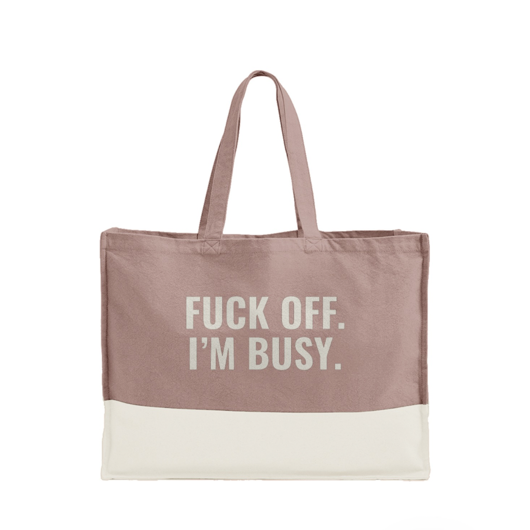 F*ck Off, I’m Busy Organic Canvas Tote Bag