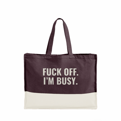 F*ck Off, I’m Busy Organic Canvas Tote Bag