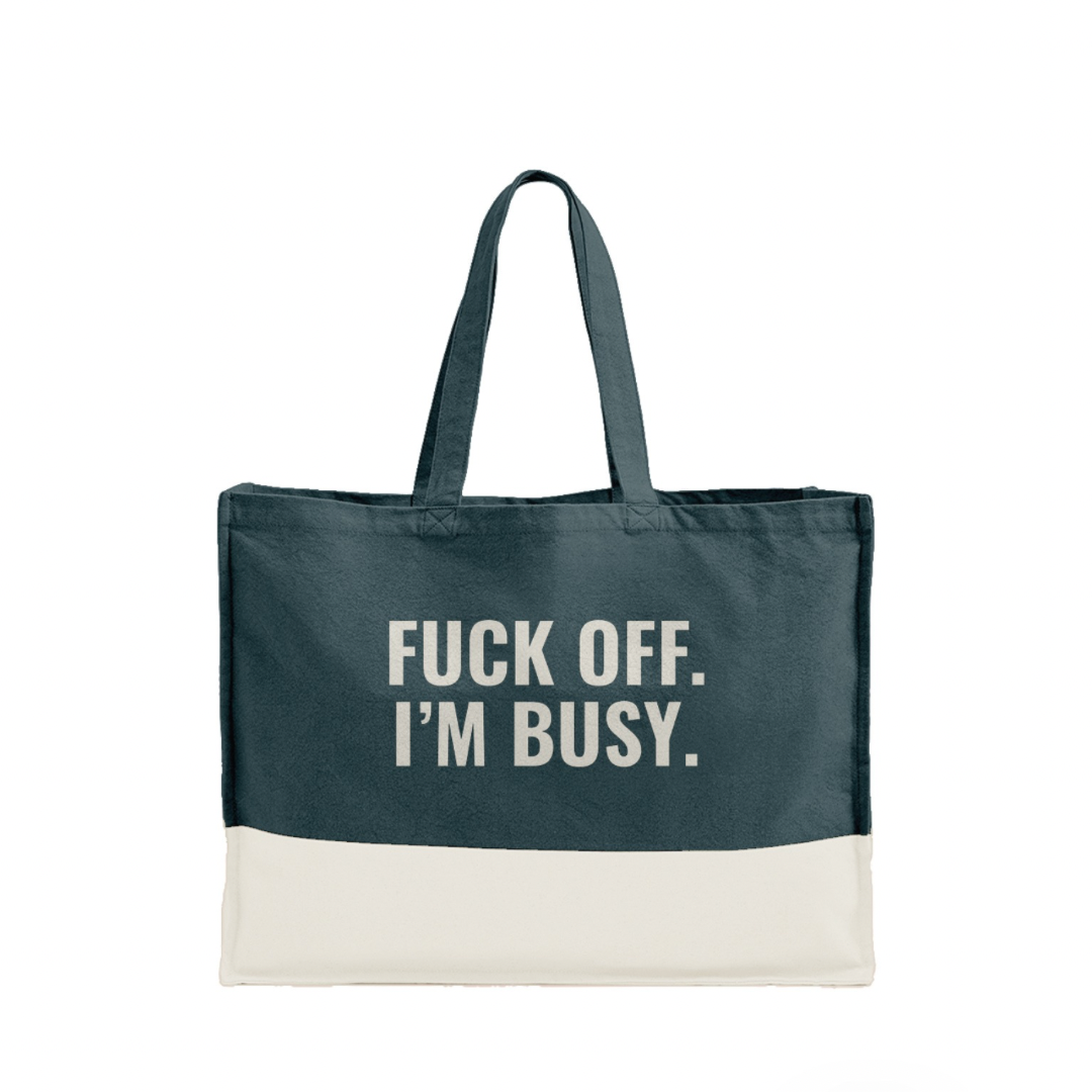 F*ck Off, I’m Busy Organic Canvas Tote Bag