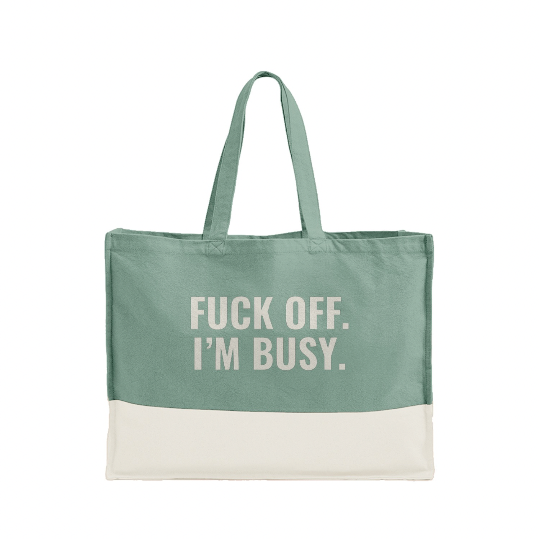 F*ck Off, I’m Busy Organic Canvas Tote Bag