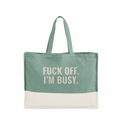 F*ck Off, I’m Busy Organic Canvas Tote Bag