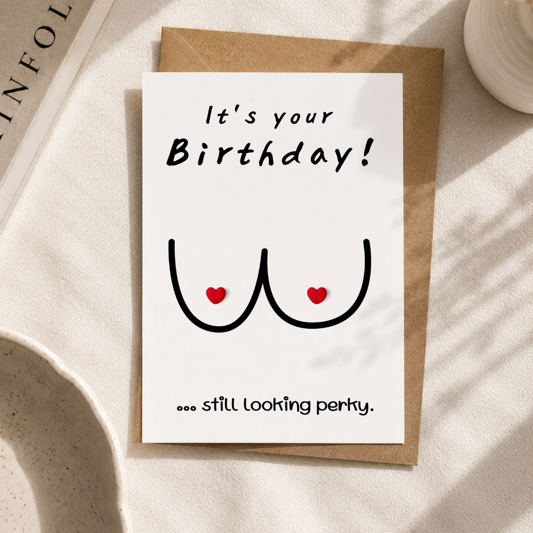 Funny Birthday Card for Her, Still Looking Perky, A5 Greeting Card