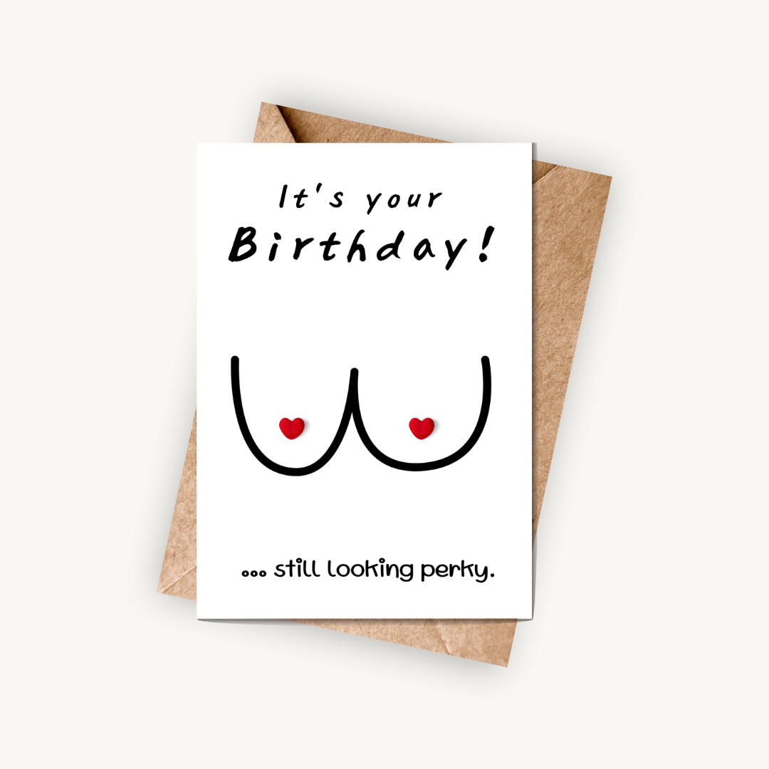 Funny Birthday Card for Her, Still Looking Perky, A5 Greeting Card
