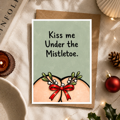 Funny Christmas Card, Kiss Me Under The Mistletoe, A5 Greeting Card