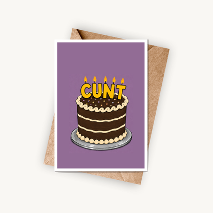 Funny Birthday Card, C*nt Card, A5 Greeting Card