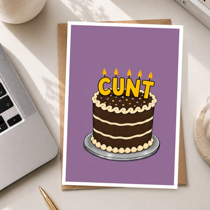 Funny Birthday Card, C*nt Card, A5 Greeting Card
