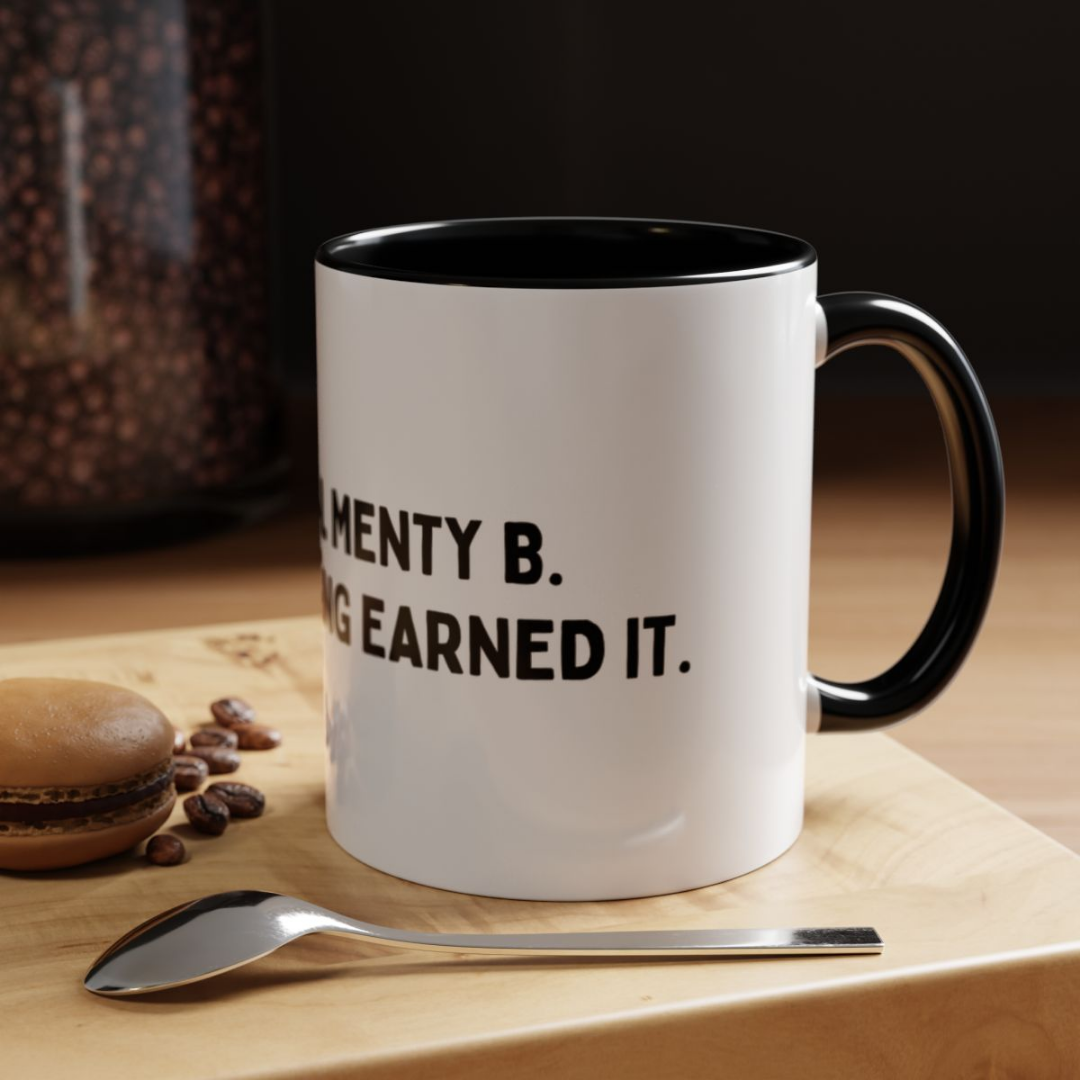 Have A Lil Menty B, 11oz Ceramic Mug
