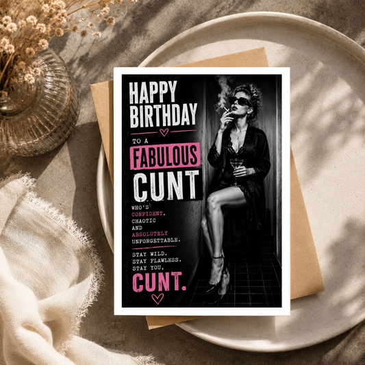Funny Birthday Card for Her, Fabulous C*nt Birthday Card, A5 Greeting Card