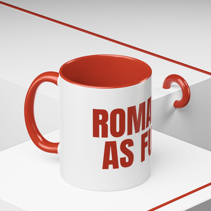 Romantic As F*ck, 11oz Glossy Ceramic Mug