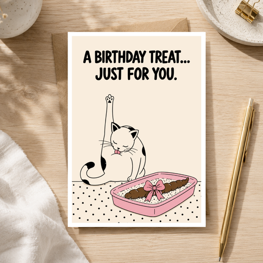 Funny Birthday Card, A Birthday Treat Just For You, A5 Greeting Card