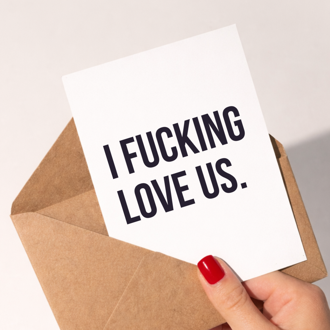 I F*cking Love Us, A6 Greeting Card