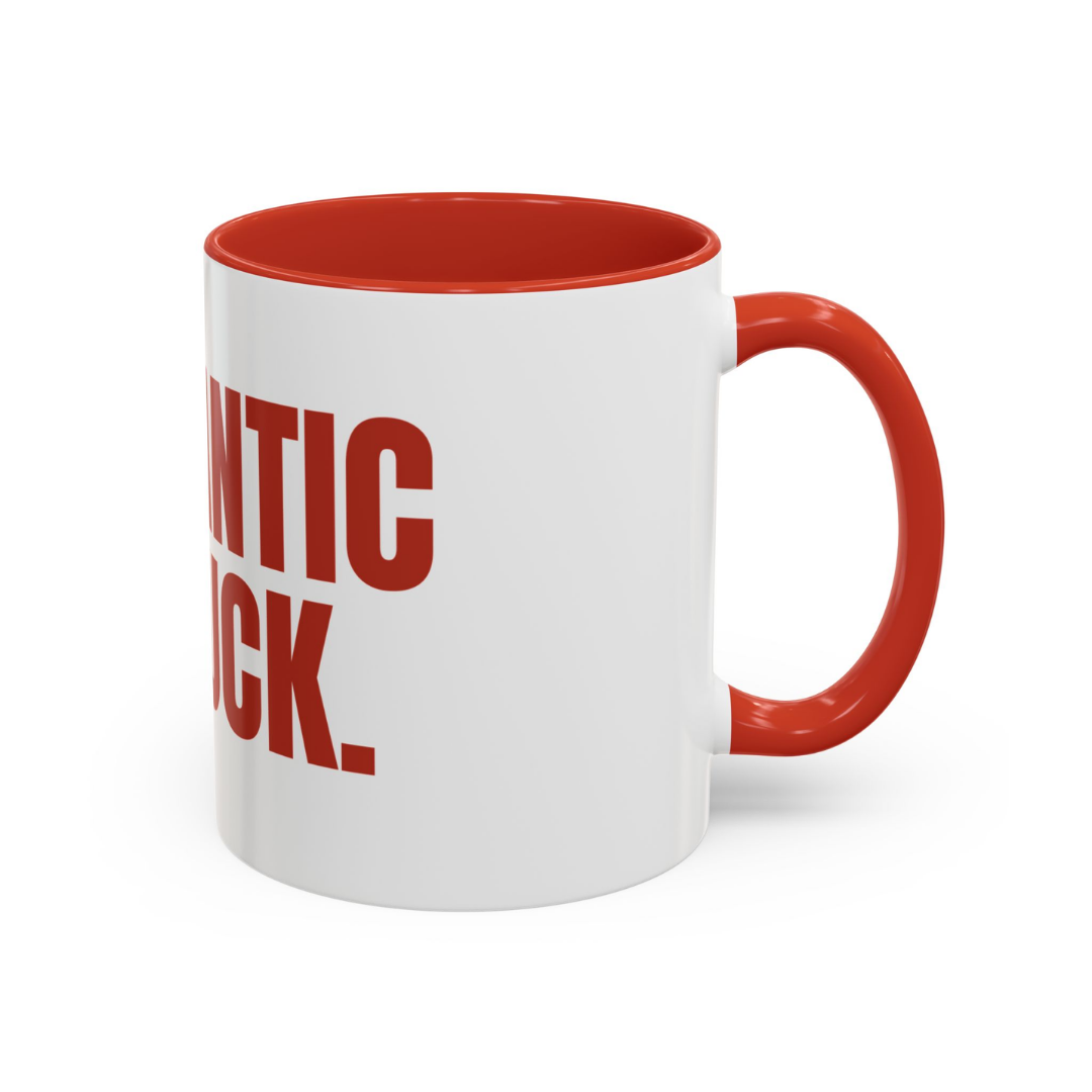 Romantic As F*ck, 11oz Glossy Ceramic Mug
