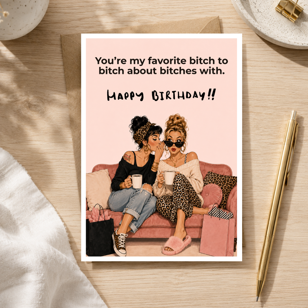 Funny Best Friend Birthday Card for Her, You're My Favourite Bitch, A5 Greeting Card