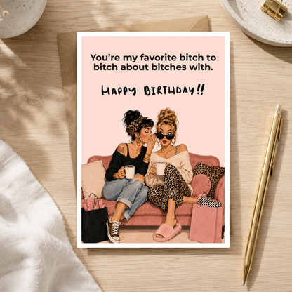 Funny Best Friend Birthday Card for Her, You're My Favourite Bitch, A5 Greeting Card