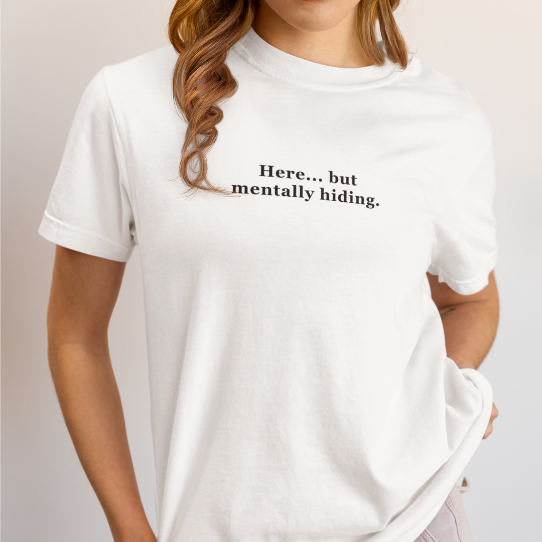 Here, But Mentally Hiding Organic White T-Shirt