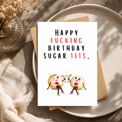 Funny Birthday Card for Her, Happy F*cking Birthday Sugar Tits, A5 Greeting Card