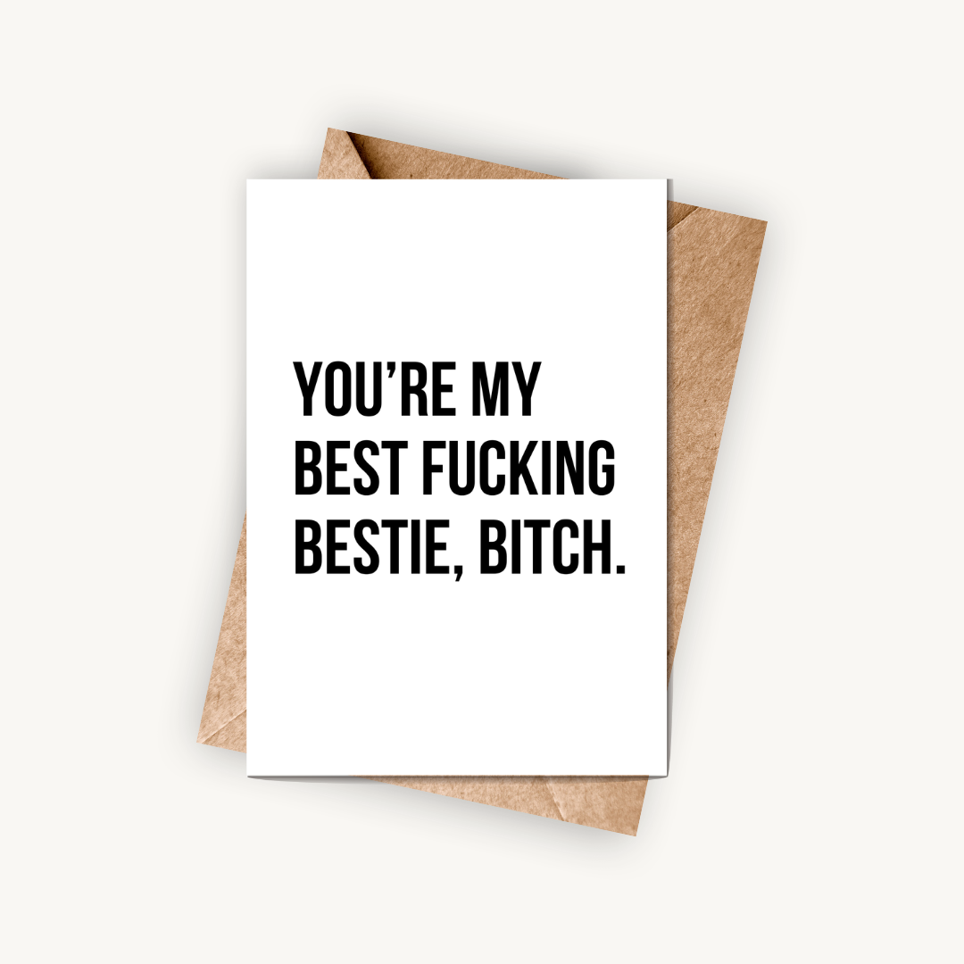 Best F*cking Bestie, Bitch, A6 Greeting Card