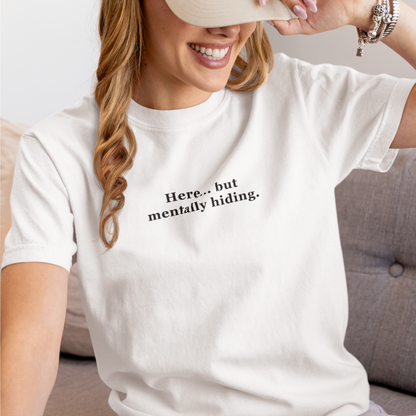 Here, But Mentally Hiding Organic White T-Shirt