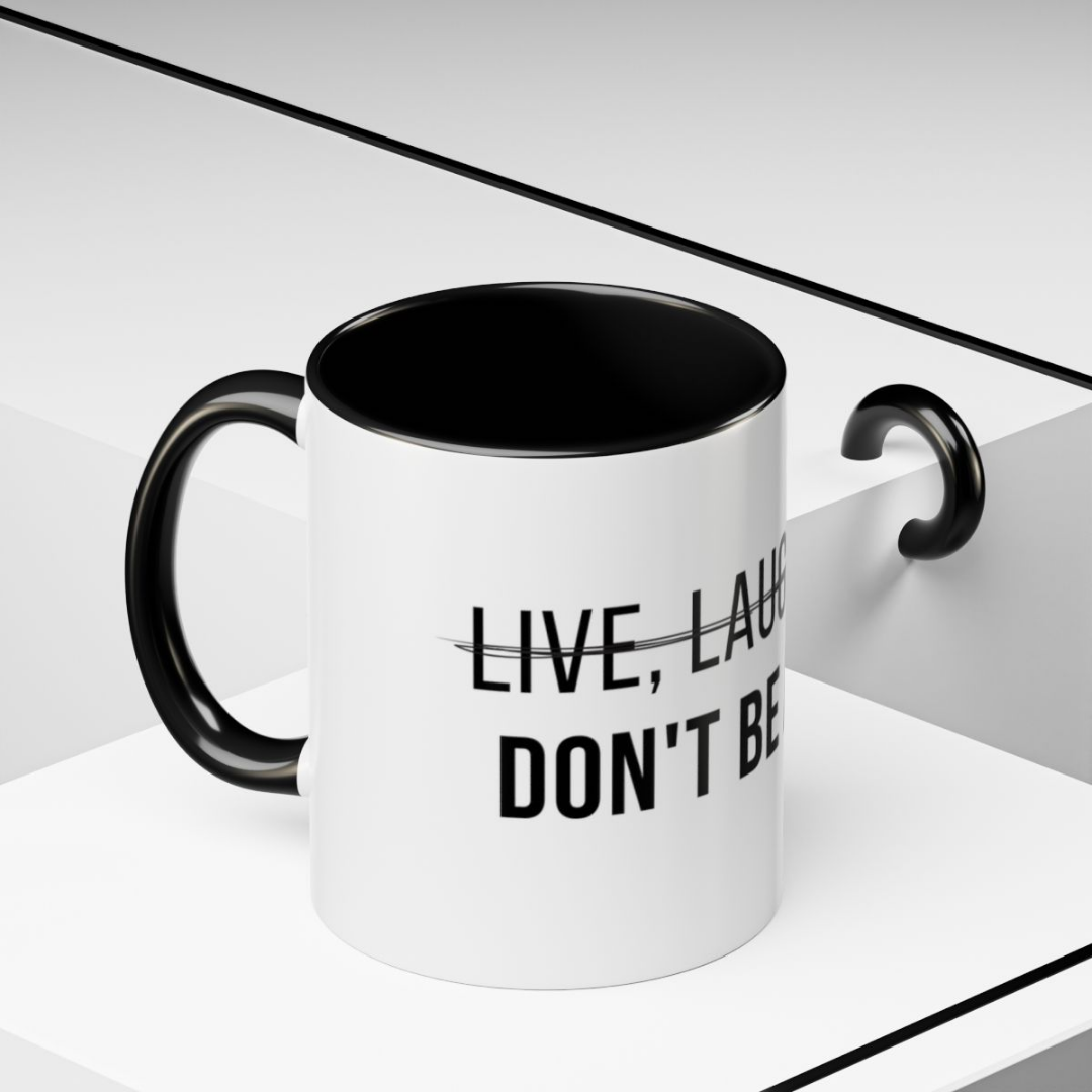 Don't Be A C*nt, 11oz Ceramic Mug