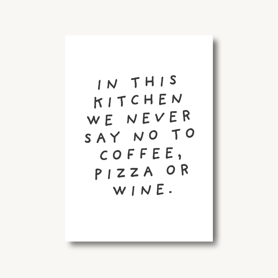 Coffee Pizza Wine Quote, Funny Kitchen Wall Print