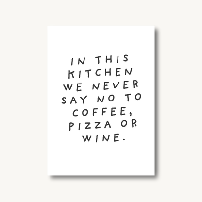 Coffee Pizza Wine Quote, Funny Kitchen Wall Print