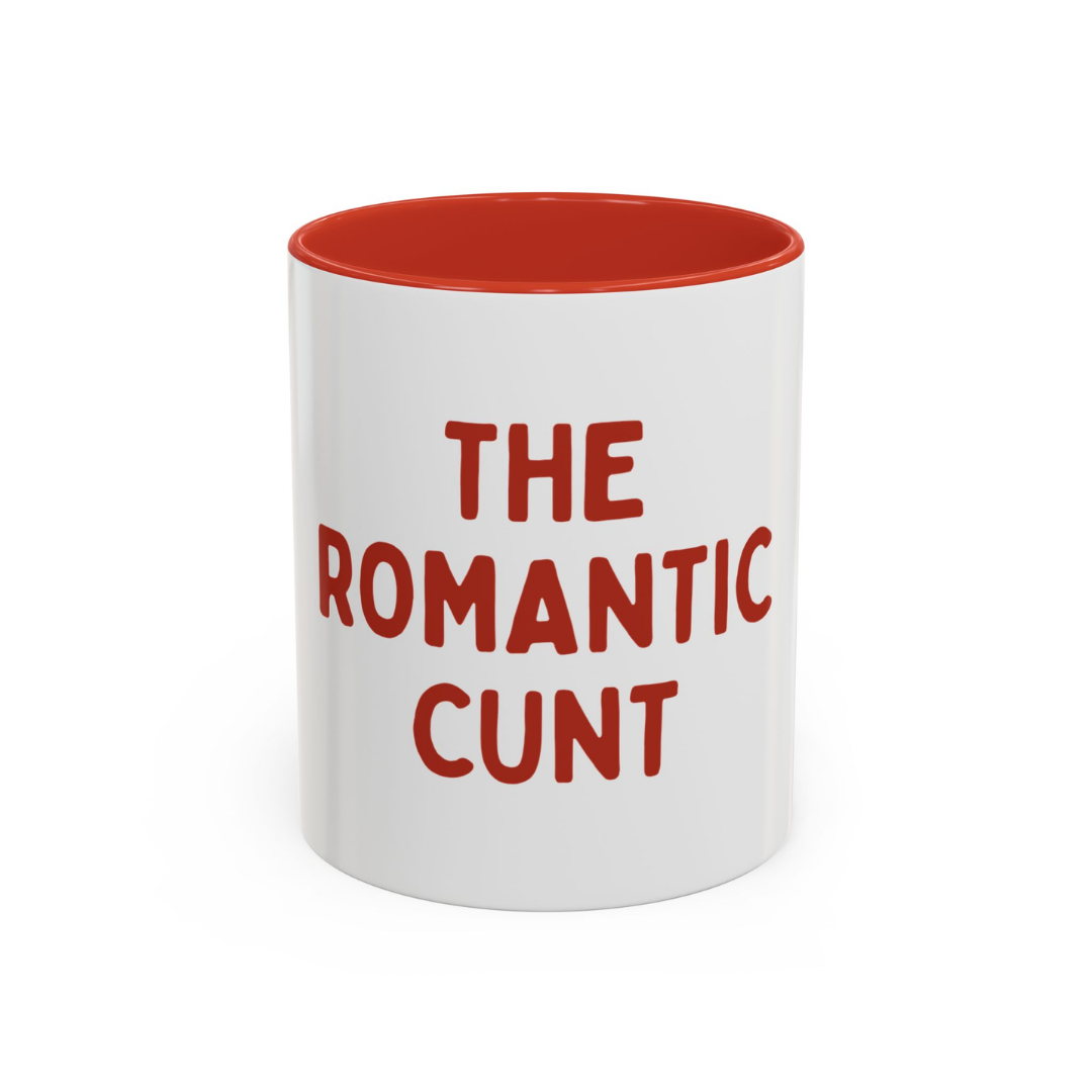 The Romantic C*nt, 11oz Ceramic Mug