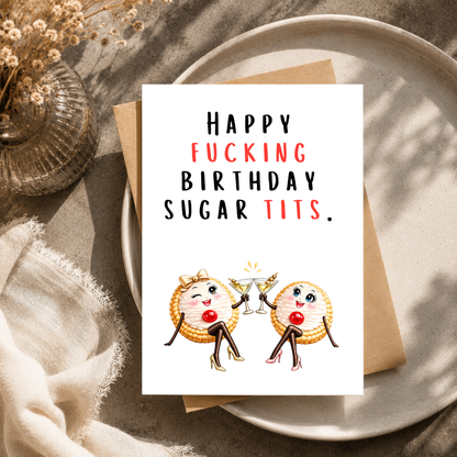 Funny Birthday Card for Her, Happy F*cking Birthday Sugar Tits, A5 Greeting Card