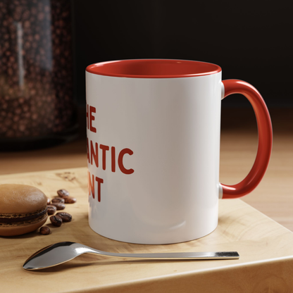 The Romantic C*nt, 11oz Ceramic Mug