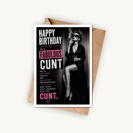 Funny Birthday Card for Her, Fabulous C*nt Birthday Card, A5 Greeting Card