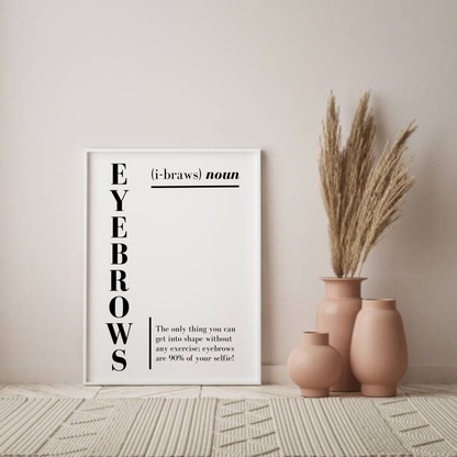 Eyebrows Definition Quote Print