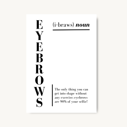 Eyebrows Definition Quote Print