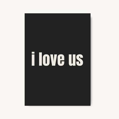 I Love Us Print