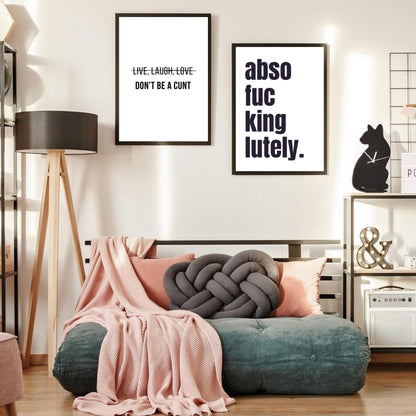 Live Laugh Love Don't Be A C*nt Set of 2 Prints