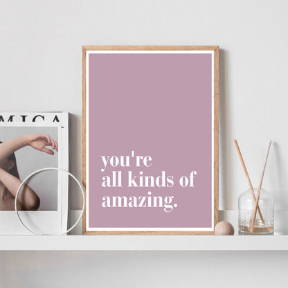 You're Amazing Quote Print