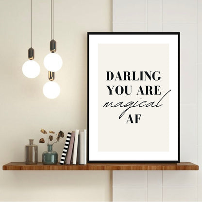 Darling You Are Magical AF Wall Art Print