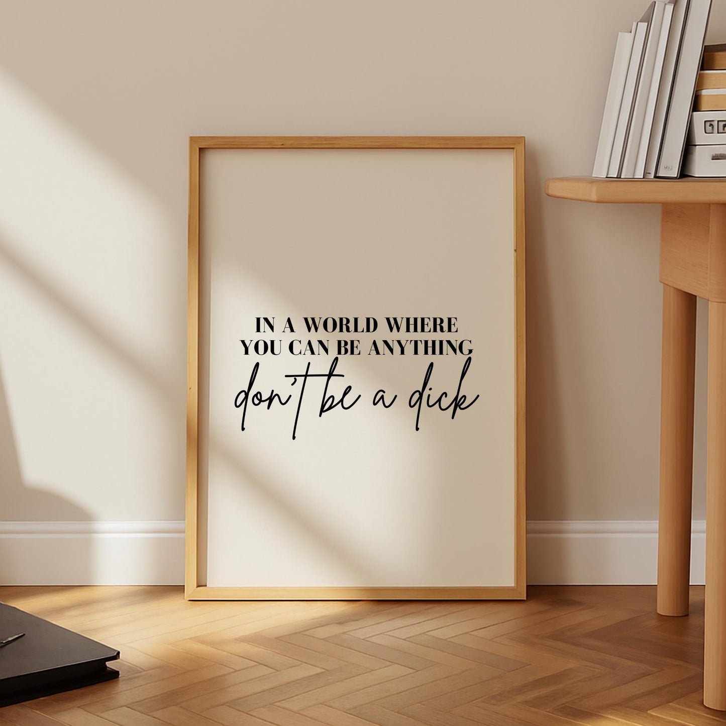 Don't Be A Dick Print