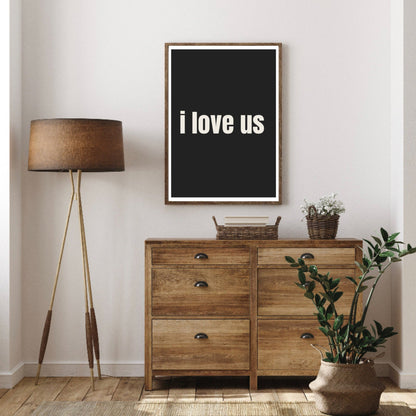 I Love Us Print