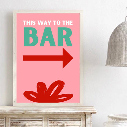 This Way To The Bar Print